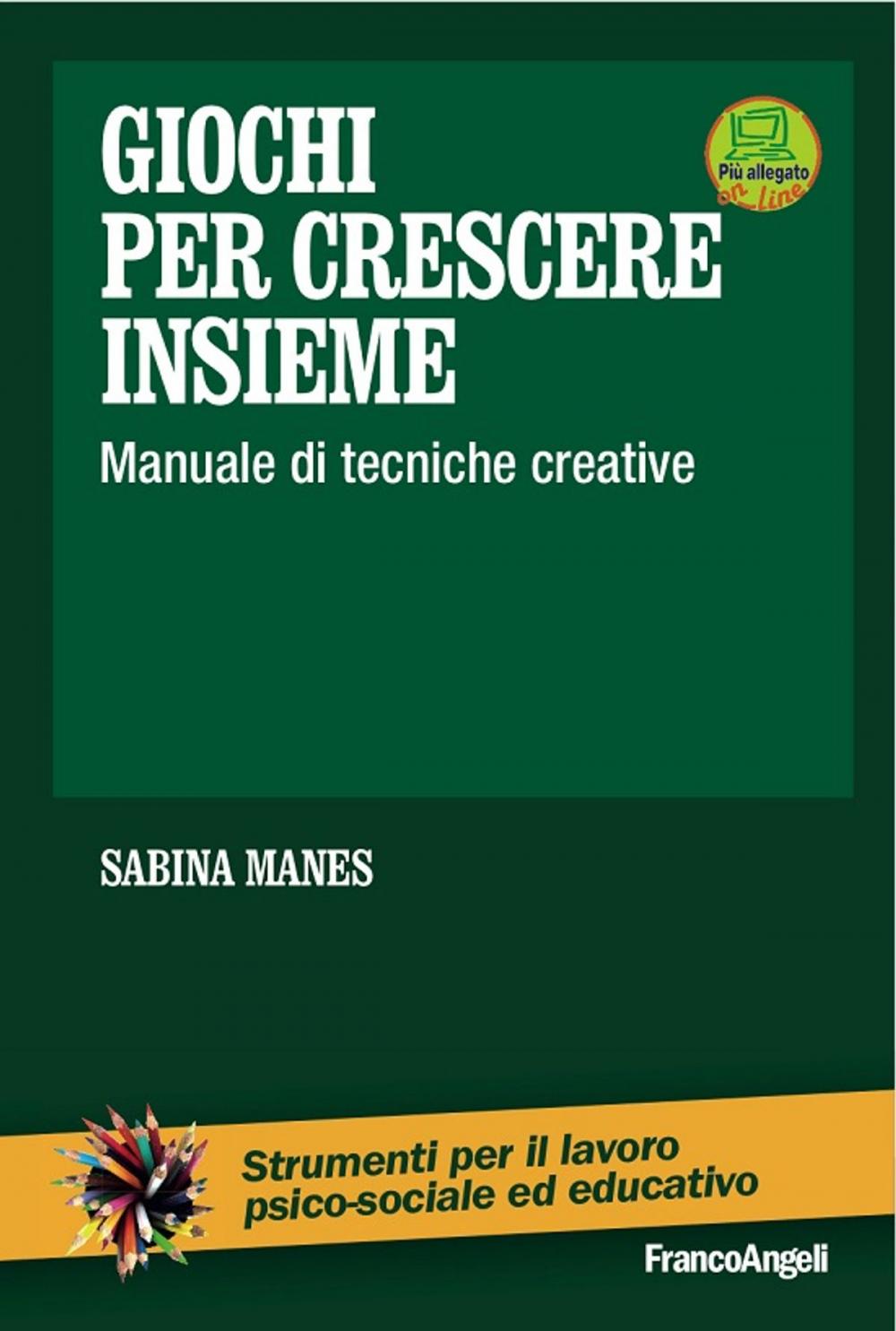 Big bigCover of Giochi per crescere insieme. Manuale di tecniche creative