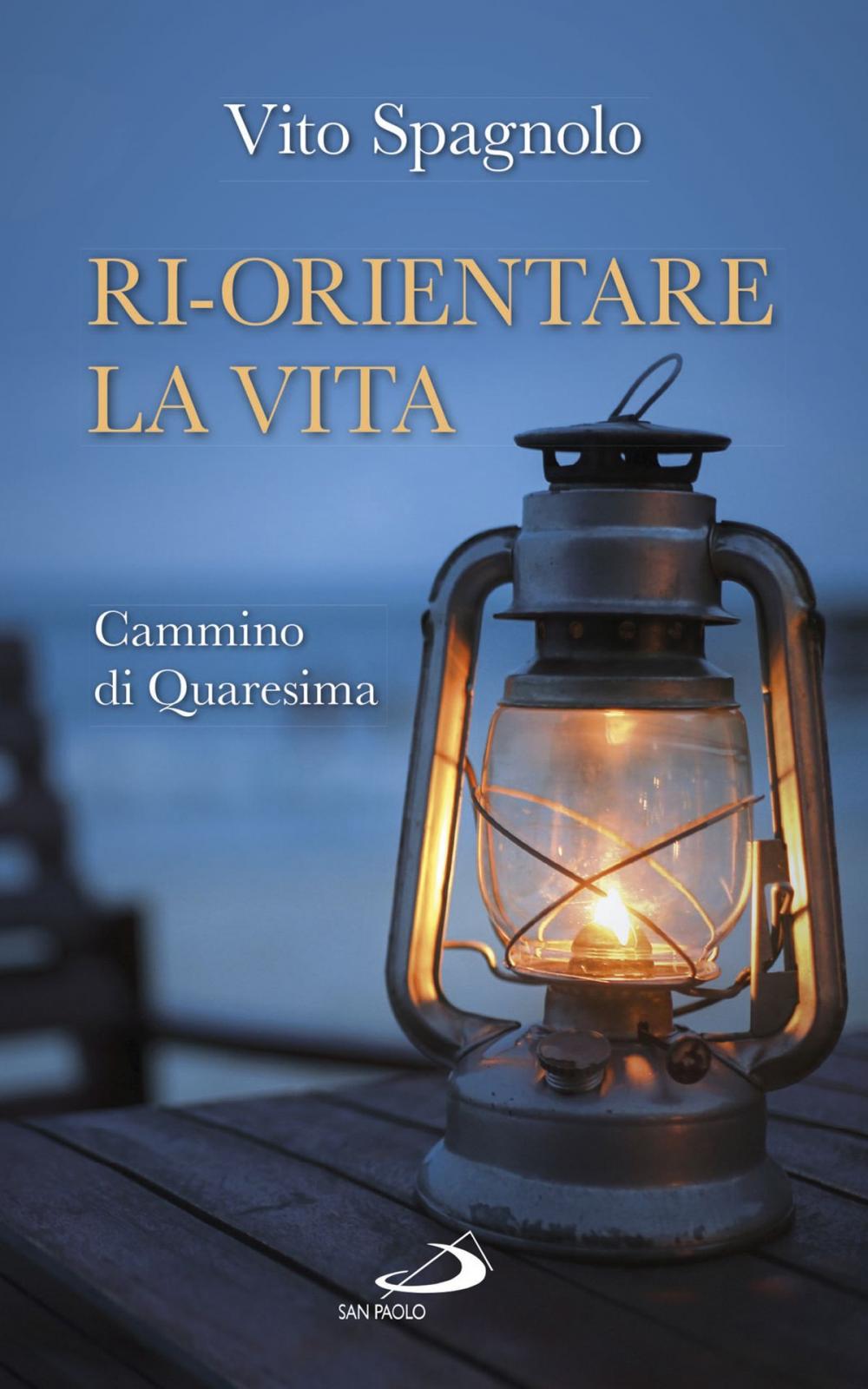 Big bigCover of Ri-orientare la vita. Cammino di Quaresima