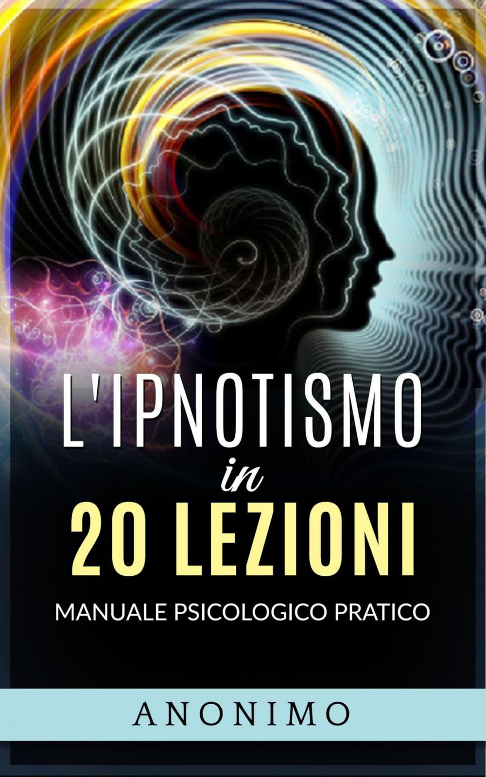 Big bigCover of L'ipnotismo in 20 lezioni