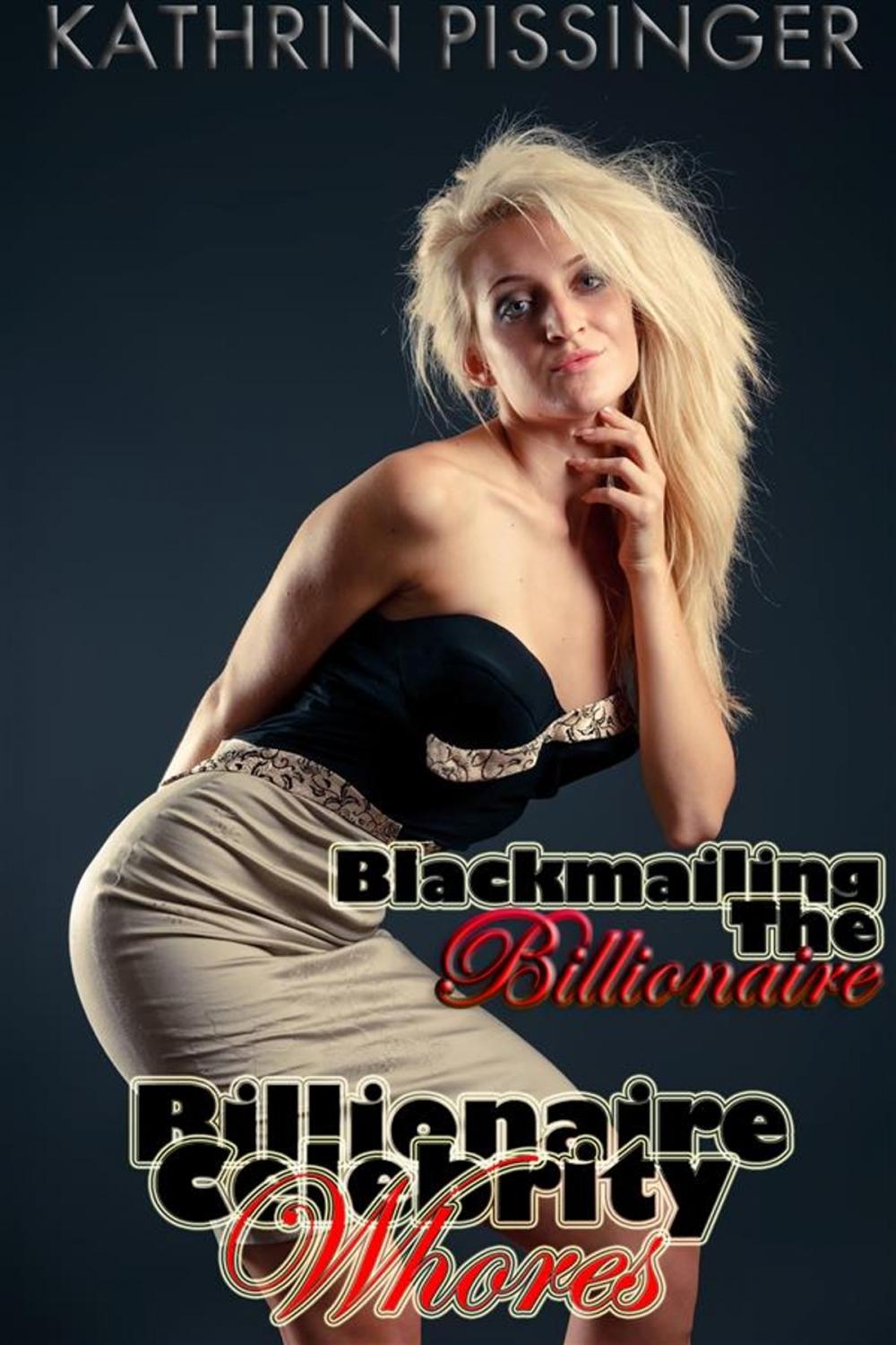 Big bigCover of Blackmailing The Billionaire