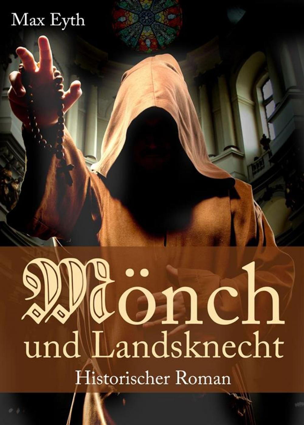 Big bigCover of Mönch und Landsknecht - Historischer Roman - Ritterroman aus dem Mittelalter und Kloster-Krimi aus dem Bauernkrieg (Illustrierte Ausgabe)