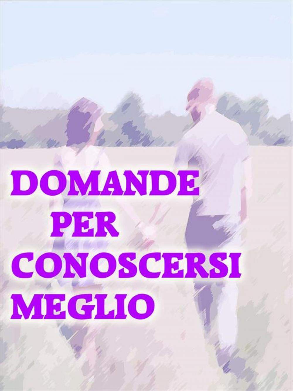 Big bigCover of Domande per Conoscersi Meglio