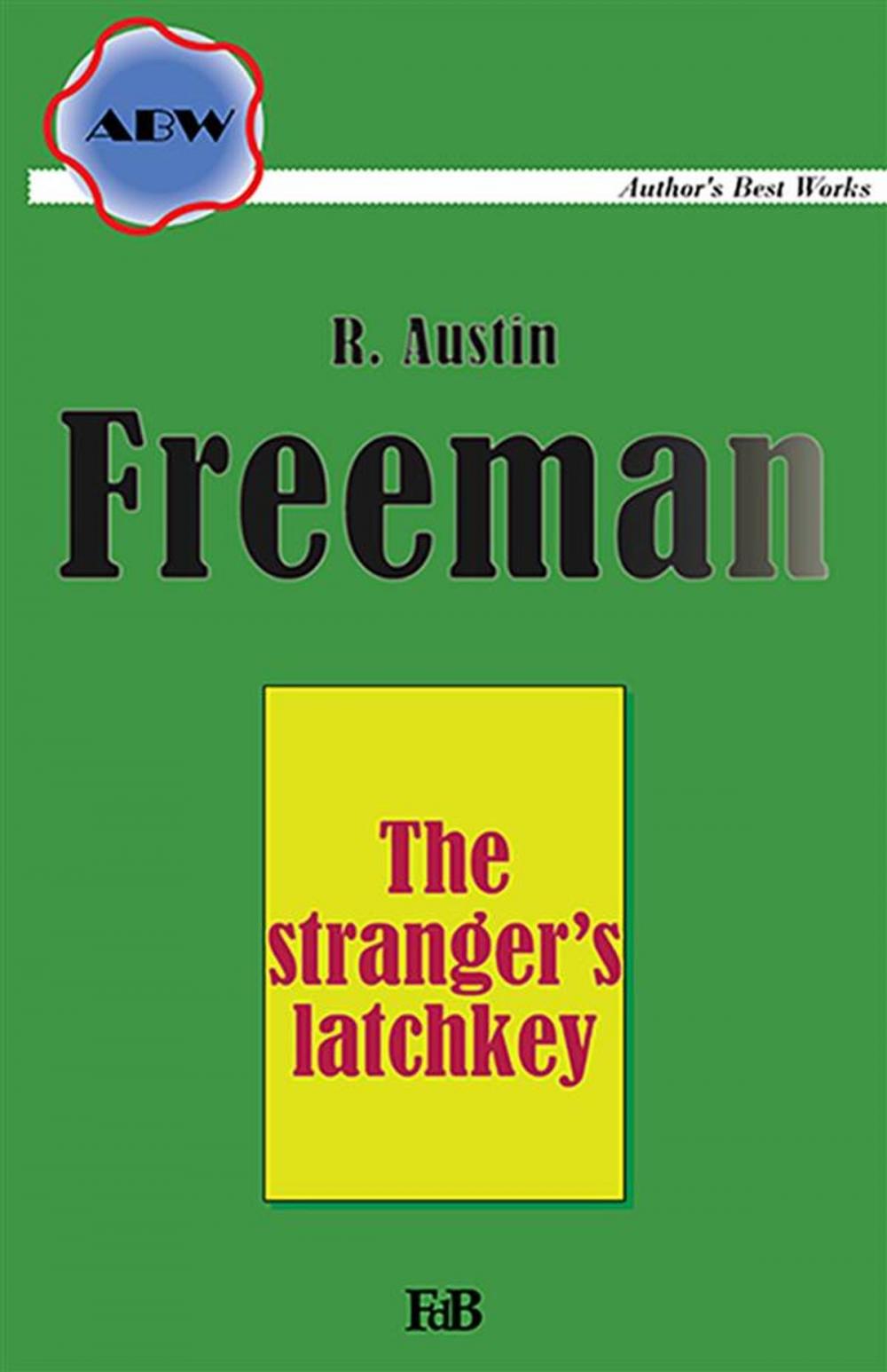 Big bigCover of The stranger’s latchkey