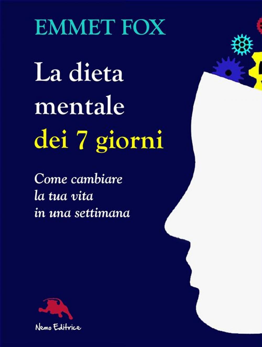 Big bigCover of La dieta mentale dei 7 giorni. Come cambiare la tua vita in una settimana