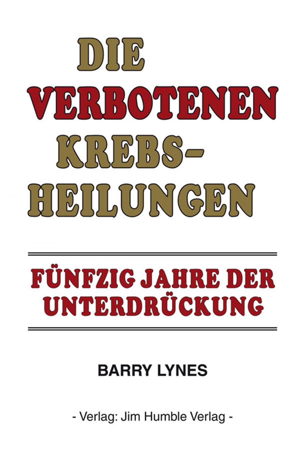 Big bigCover of Die verbotenen Krebsheilungen