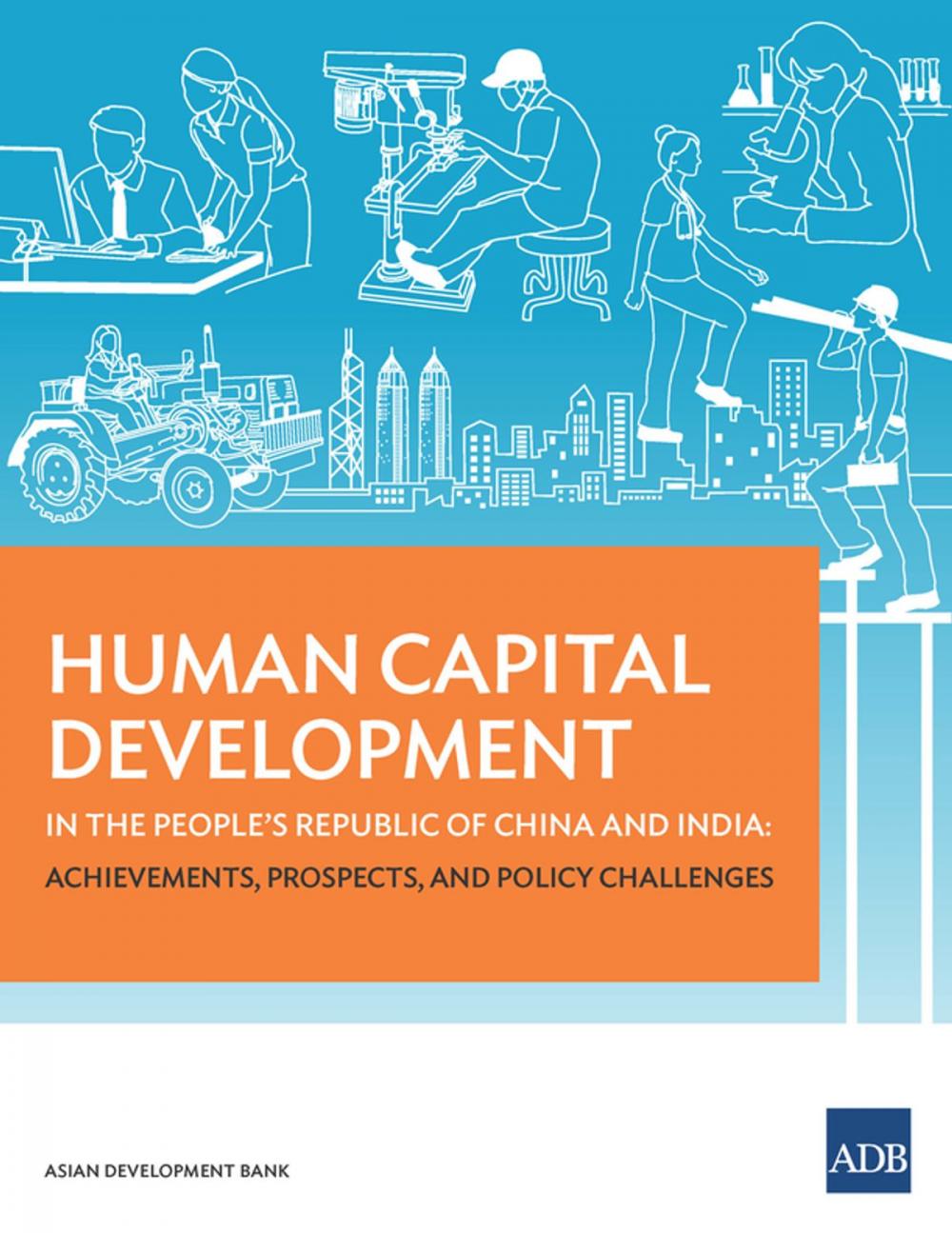 Big bigCover of Human Capital Development in the People's Republic of China and India