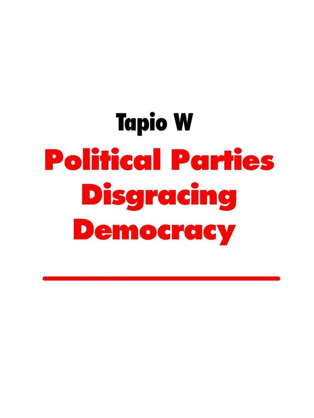 Big bigCover of Political Parties Disgracing Democracy