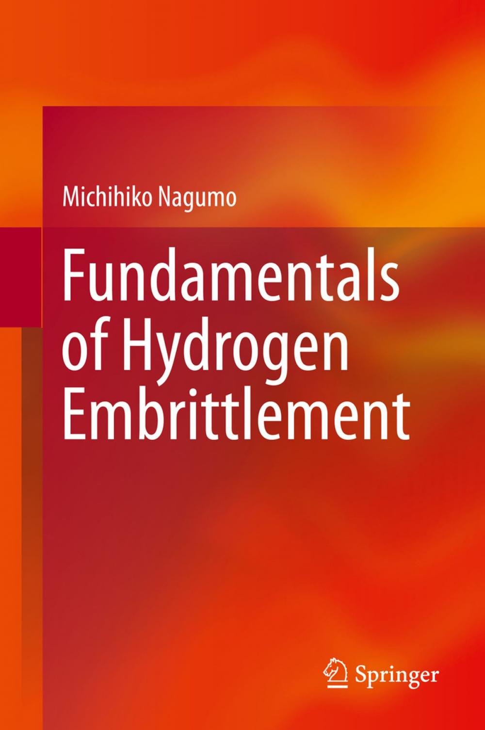 Big bigCover of Fundamentals of Hydrogen Embrittlement