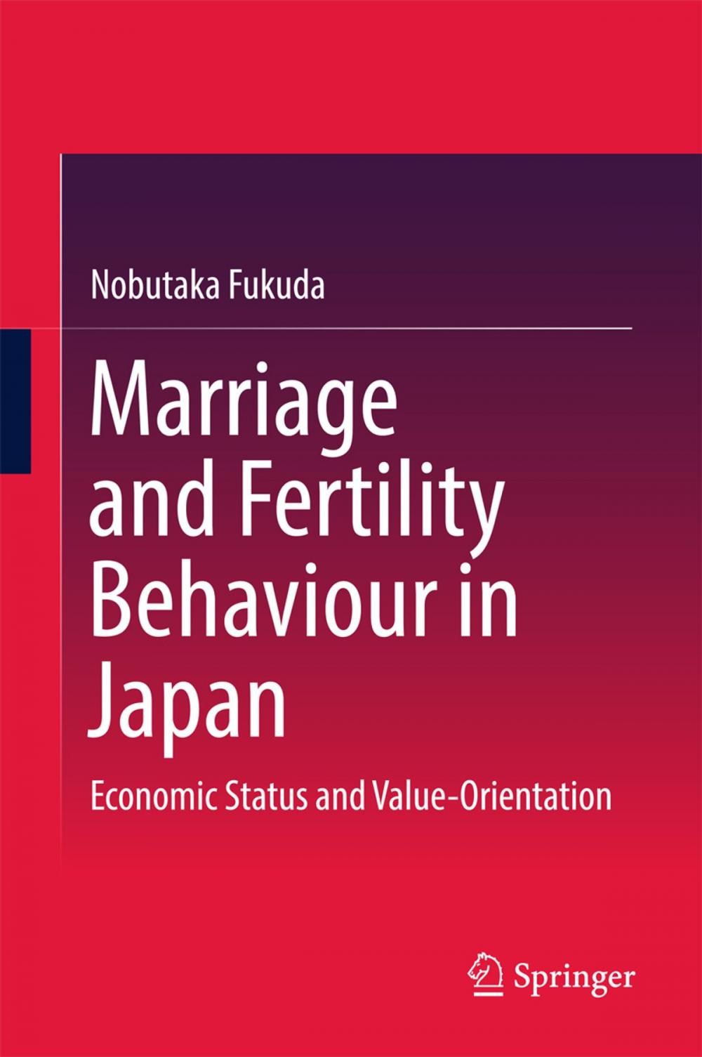 Big bigCover of Marriage and Fertility Behaviour in Japan