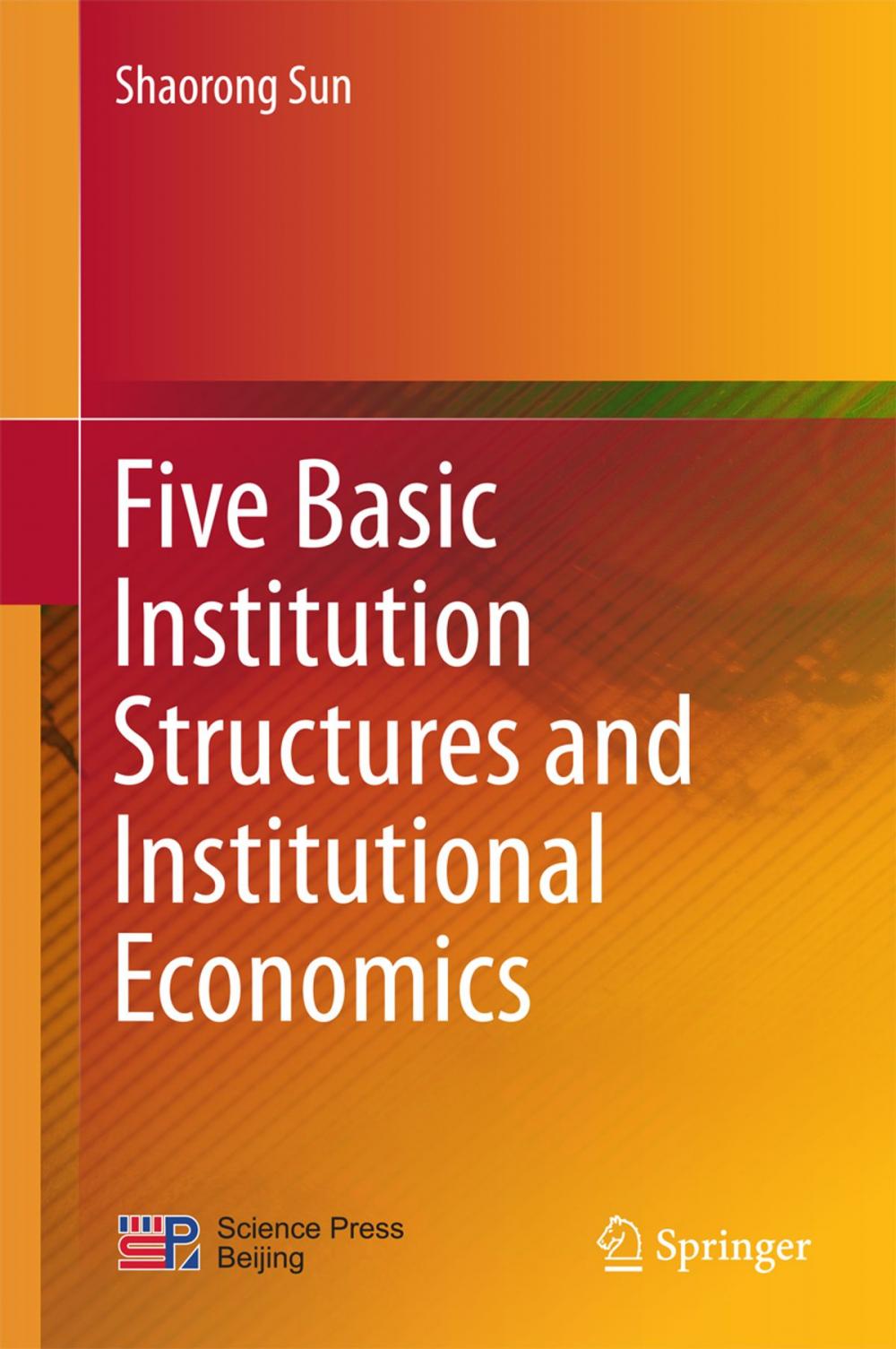 Big bigCover of Five Basic Institution Structures and Institutional Economics