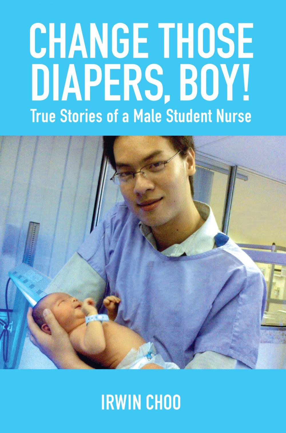 Big bigCover of Change Those Diapers, Boy!