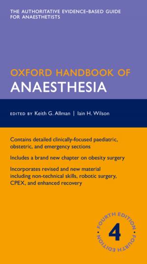 Cover of the book Oxford Handbook of Anaesthesia by Dr. Andrew Heard