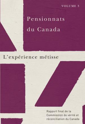 Cover of the book Pensionnats du Canada : L’expérience métisse by Monda Halpern