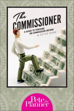 Cover of The Commissioner: A Guide to Surviving and Thriving on Commission Income