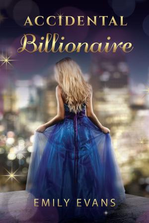 Cover of the book Accidental Billionaire by Emily Evans