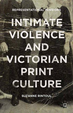 Cover of the book Intimate Violence and Victorian Print Culture by Christopher E. Smith