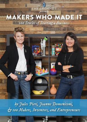 Cover of Makers Who Made It: 100 Stories of Starting a Business
