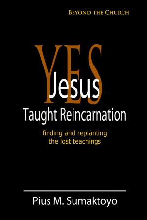 Cover of the book Yes, Jesus Taught Reincarnation by Matt Carpenter