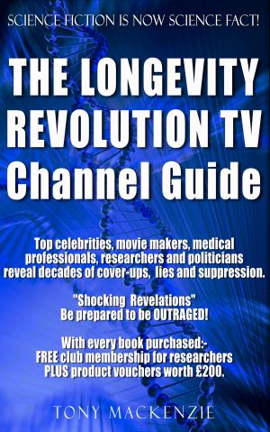 Cover of the book The Longevity Revolution TV: Channel Guide by Allen Domelle