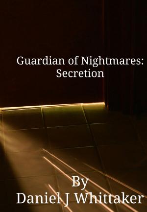 Cover of the book Guardian of Nightmares: Secretion by Vasco Mariotti