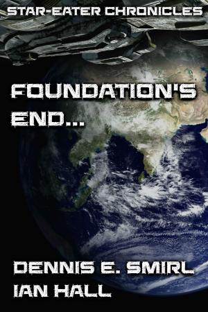 Cover of Star-Eater Chronicles 4. Foundation's End...
