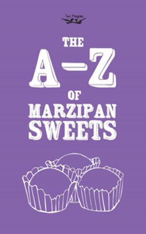 Cover of the book The A-Z of Marzipan Sweets by Spencer Dyke