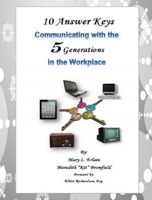 bigCover of the book 10 Answer Keys Communicating with the 5 Generations in the Workplace by 