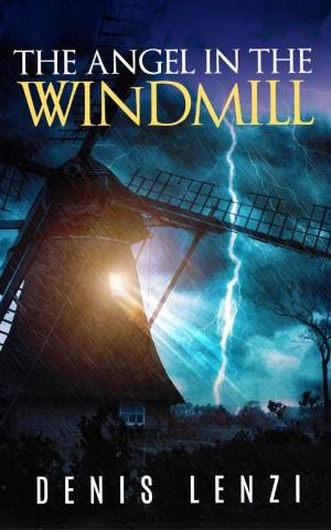 Cover of the book The Angel in the Windmill by Jack London