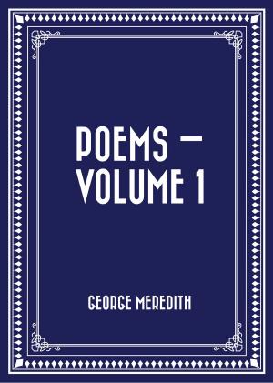 Cover of the book Poems — Volume 1 by Algernon Charles Swinburne