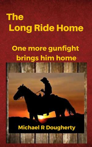 Cover of the book The Long Ride Home by Shaun F. Messick