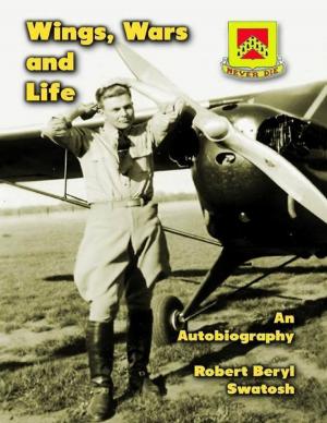 Cover of the book Wings, Wars and Life: An Autobiography by Peter Karsten