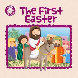 Cover of the book The First Easter by Claire Freedman, Steve Smallman