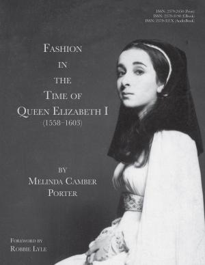 bigCover of the book Fashion In The Time Of Queen Elizabeth I (1558-1603) by 