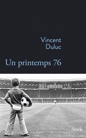Book cover of Un printemps 76