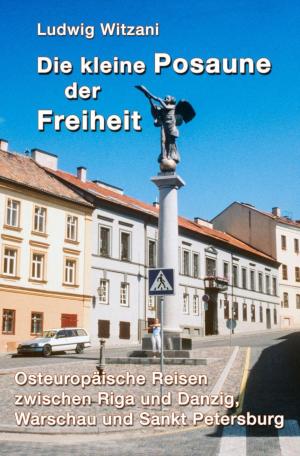 Cover of the book Die kleine Posaune der Freiheit by Анатолий Стеклов