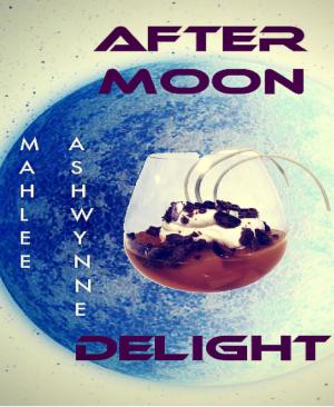 Cover of the book AFTER MOON DELIGHT by Tai Manivong