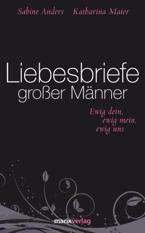 Cover of the book Liebesbriefe großer Männer by Thomas Morus