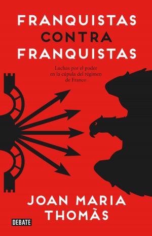 Cover of the book Franquistas contra franquistas by Lluís Basset