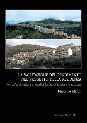Cover of the book La valutazione del rendimento nel progetto della residenza by Pasquale Trematerra, Elena Ruschioni, Mariasanta Montanari