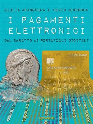 Book cover of I pagamenti elettronici. Dal baratto ai portafogli digitali