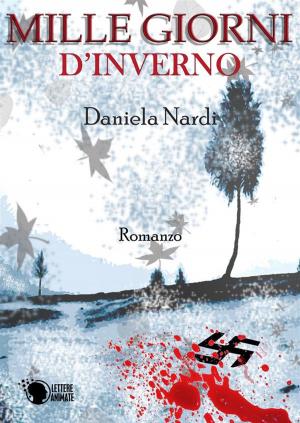 Cover of the book Mille giorni d'inverno by Alejandra Rej