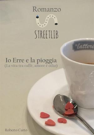 Cover of the book Io Erre e la pioggia by Marnix Peeters