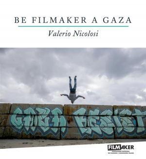 Book cover of Be Filmaker a Gaza