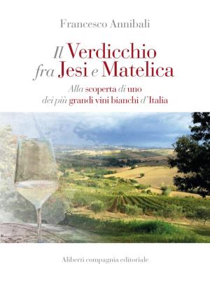 Book cover of Il Verdicchio tra Jesi e Matelica