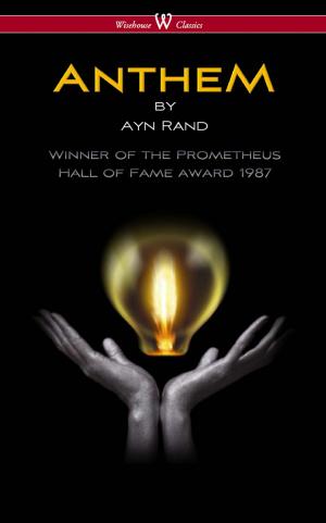 Book cover of ANTHEM (Wisehouse Classics Edition)