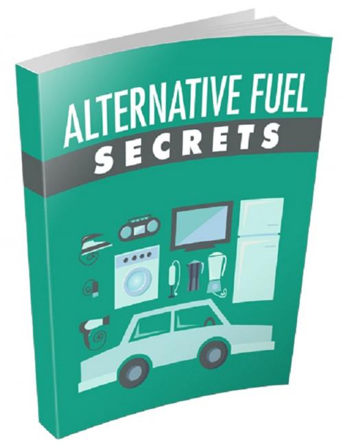 Cover of the book Alternative Fuel Secrets by Anonymous, Consumer Oriented Ebooks Publisher