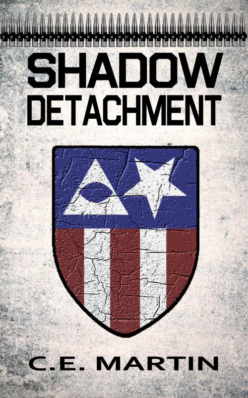 Cover of the book Shadow Detachment by C.E. Martin, C.E. Martin