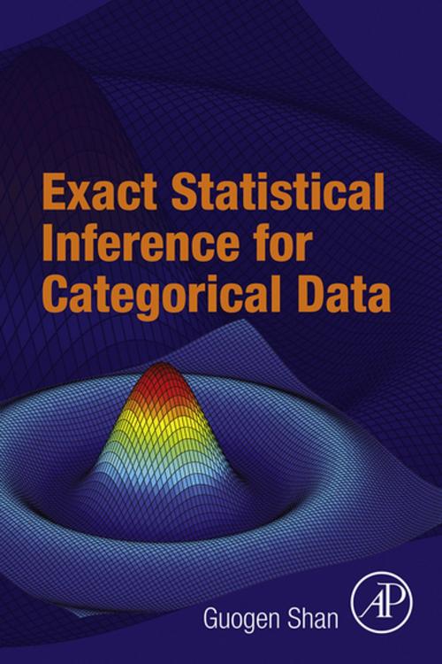 Cover of the book Exact Statistical Inference for Categorical Data by Guogen Shan, Elsevier Science