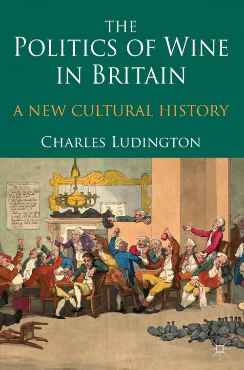 Cover of the book The Politics of Wine in Britain by C. Ludington, Palgrave Macmillan UK