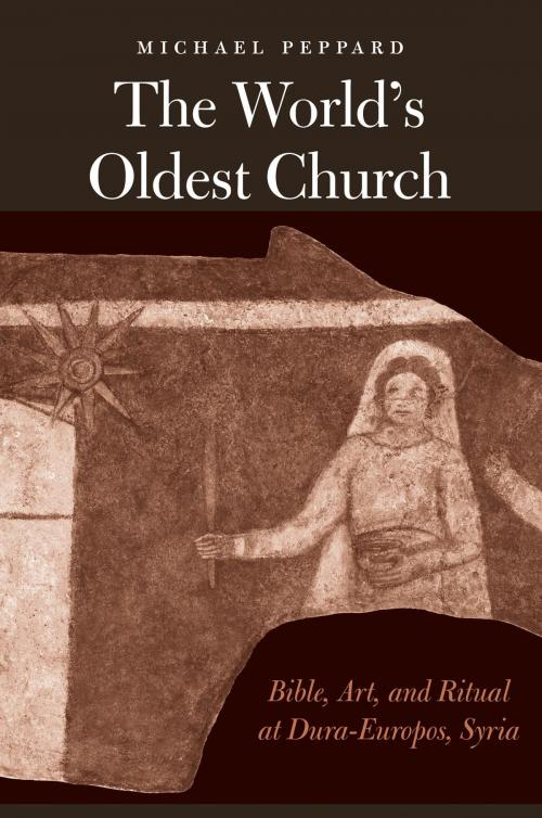 Cover of the book The World's Oldest Church by Michael Peppard, Yale University Press